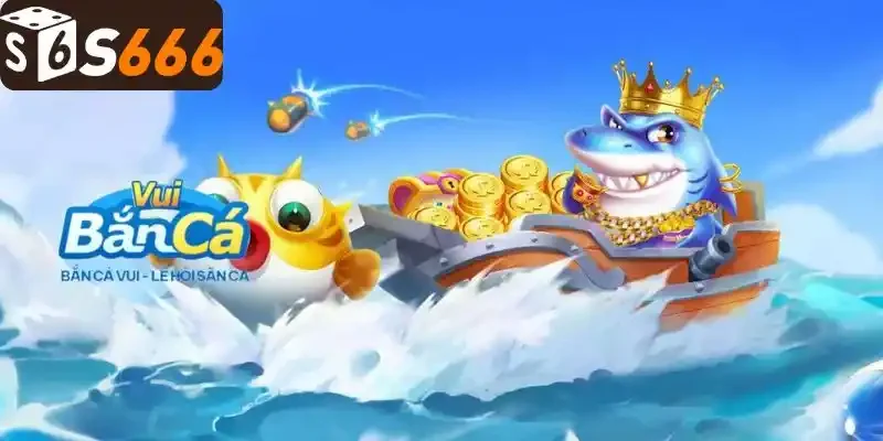 Bắn Cá Vui - Trò Chơi Giải Trí Dành Cho Mọi Lứa Tuổi